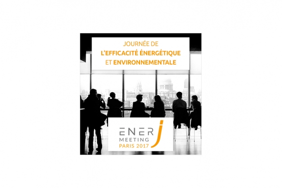 EnerJ Meeting 2017 : journée de l'efficacité énergétique et environnementale du bâtiment