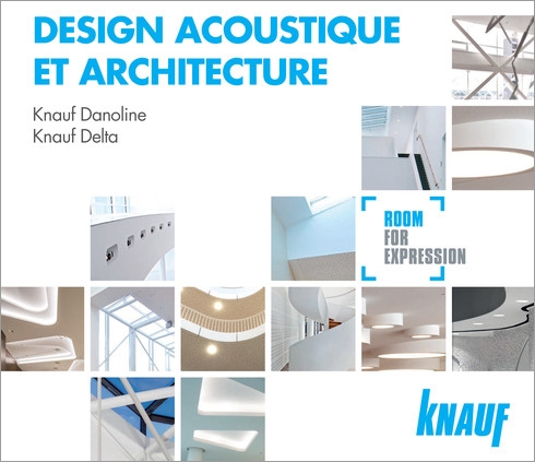 Isolation acoustique, design &amp; architecture intérieure : gamme delta et danoline - Knauf