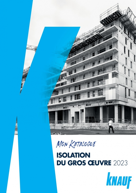 Catalogue Isolation Gros œuvre 2023 - Knauf