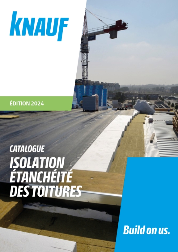 Catalogue Knauf 2024 - Isolation étanchéité des toitures
